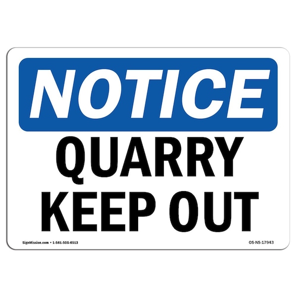 Safety Sign, OSHA Notice, 3.5" Height, 5" Width, Quarry Keep Out Sign, Landscape, 10PK